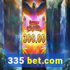 335 bet.com